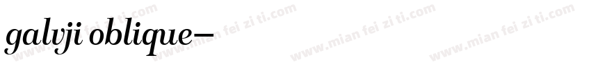 galvji oblique字体转换